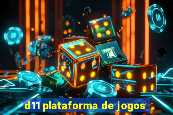 d11 plataforma de jogos